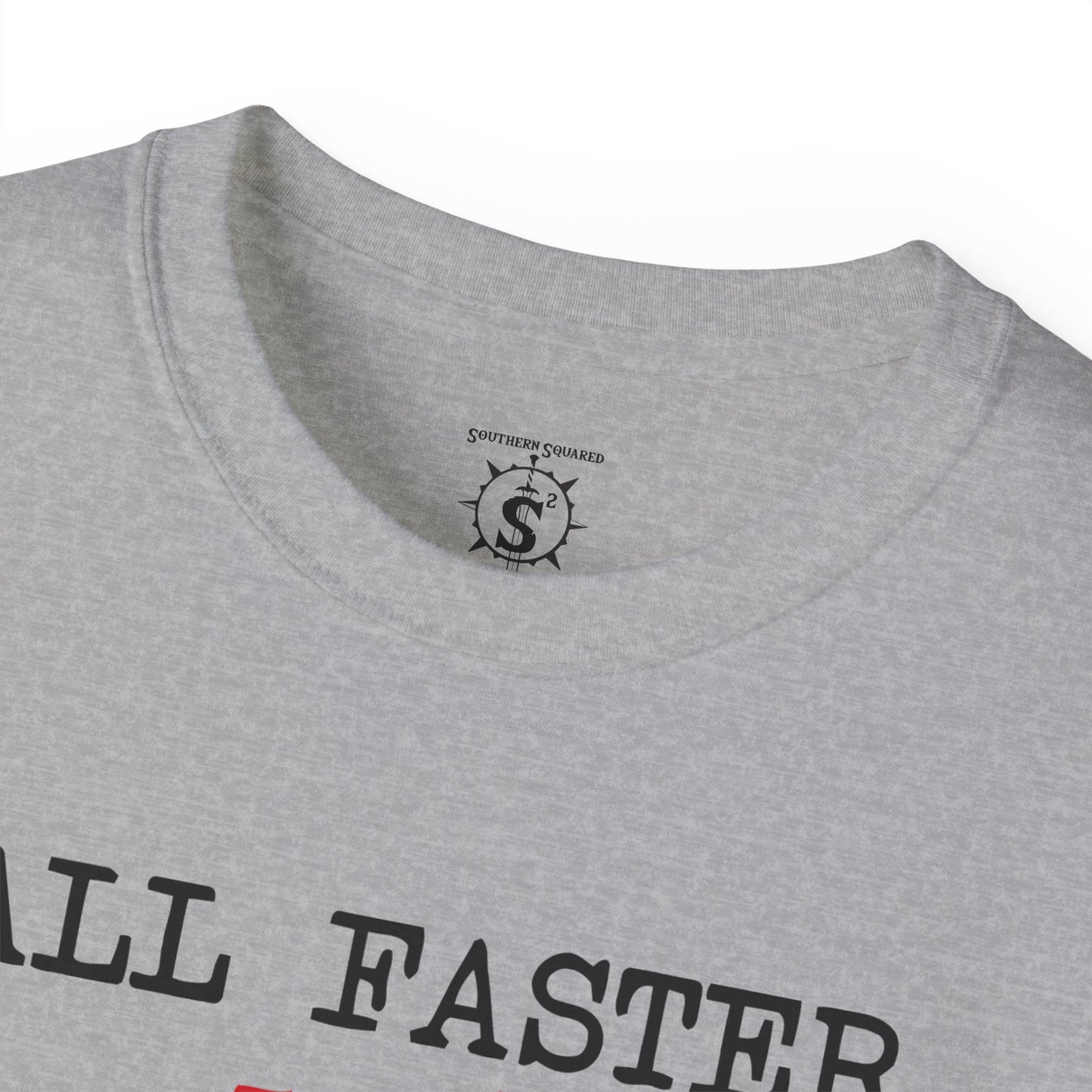 T-Shirt - All Faster Than Dialing 911 Unisex Cotton Shirt