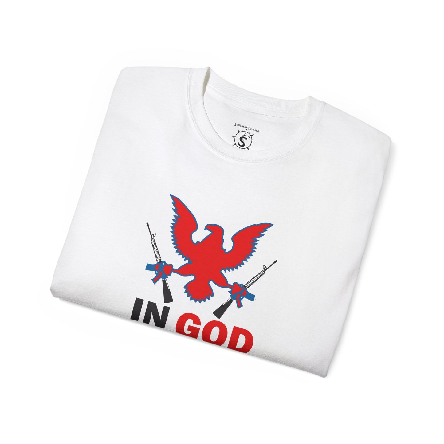 T-Shirt - In God We Trust The Guns Are Just Backup - Unisex Cotton Shirt