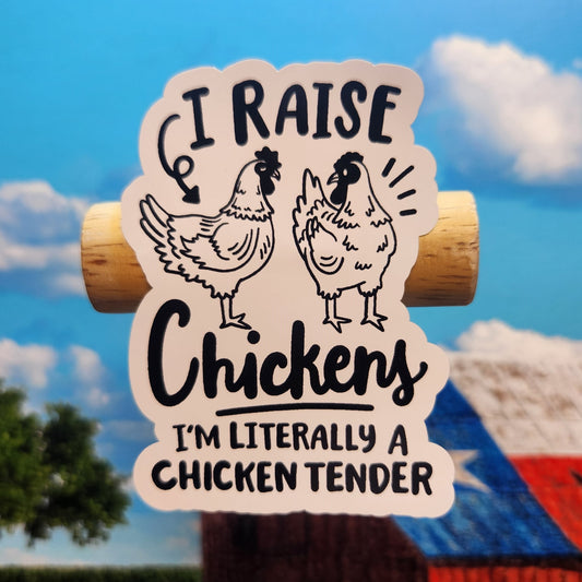 Sticker: Farm/Homestead (I'm a Chicken Tender)