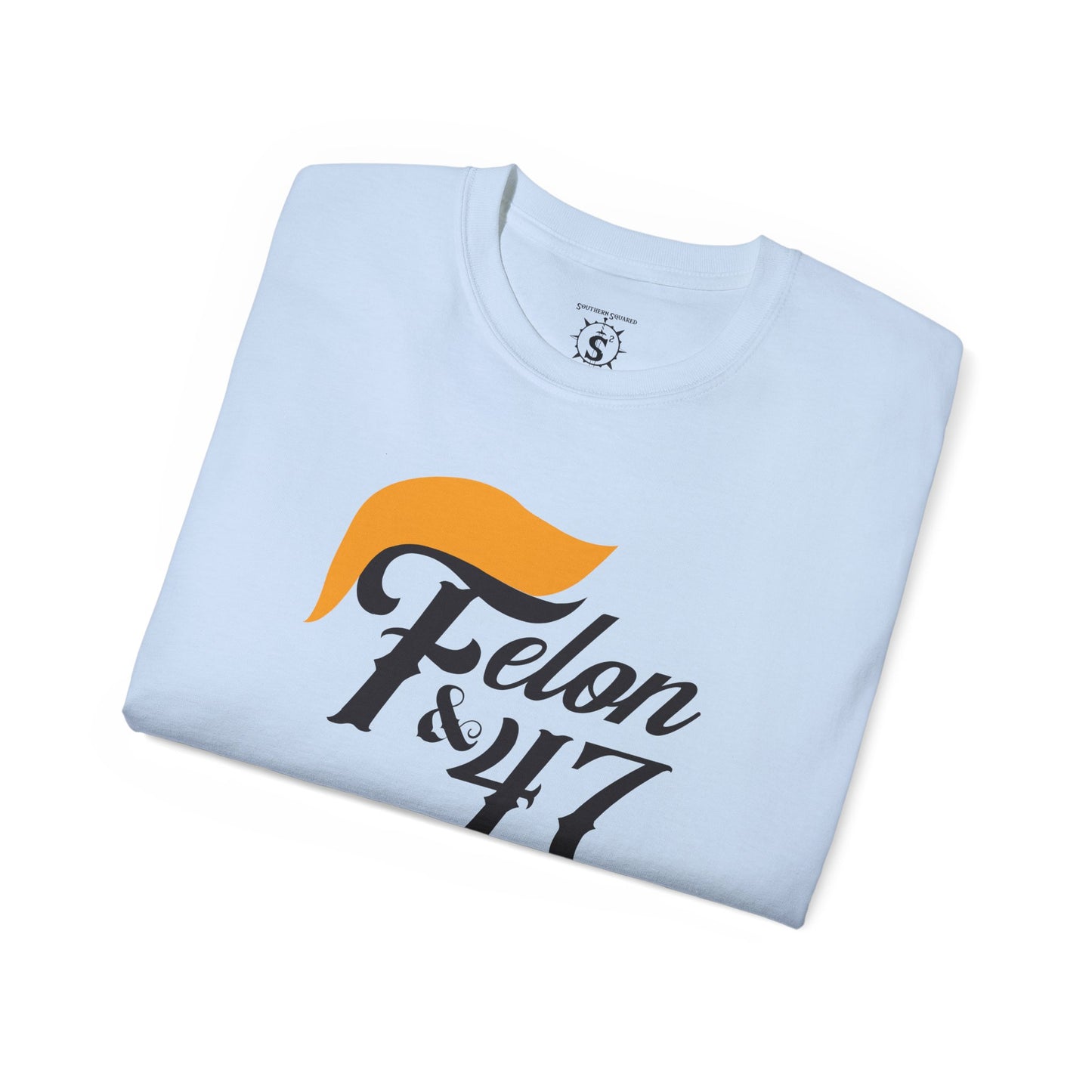 T-Shirt - Felon and the 47th President: Trump - Unisex Cotton Shirt