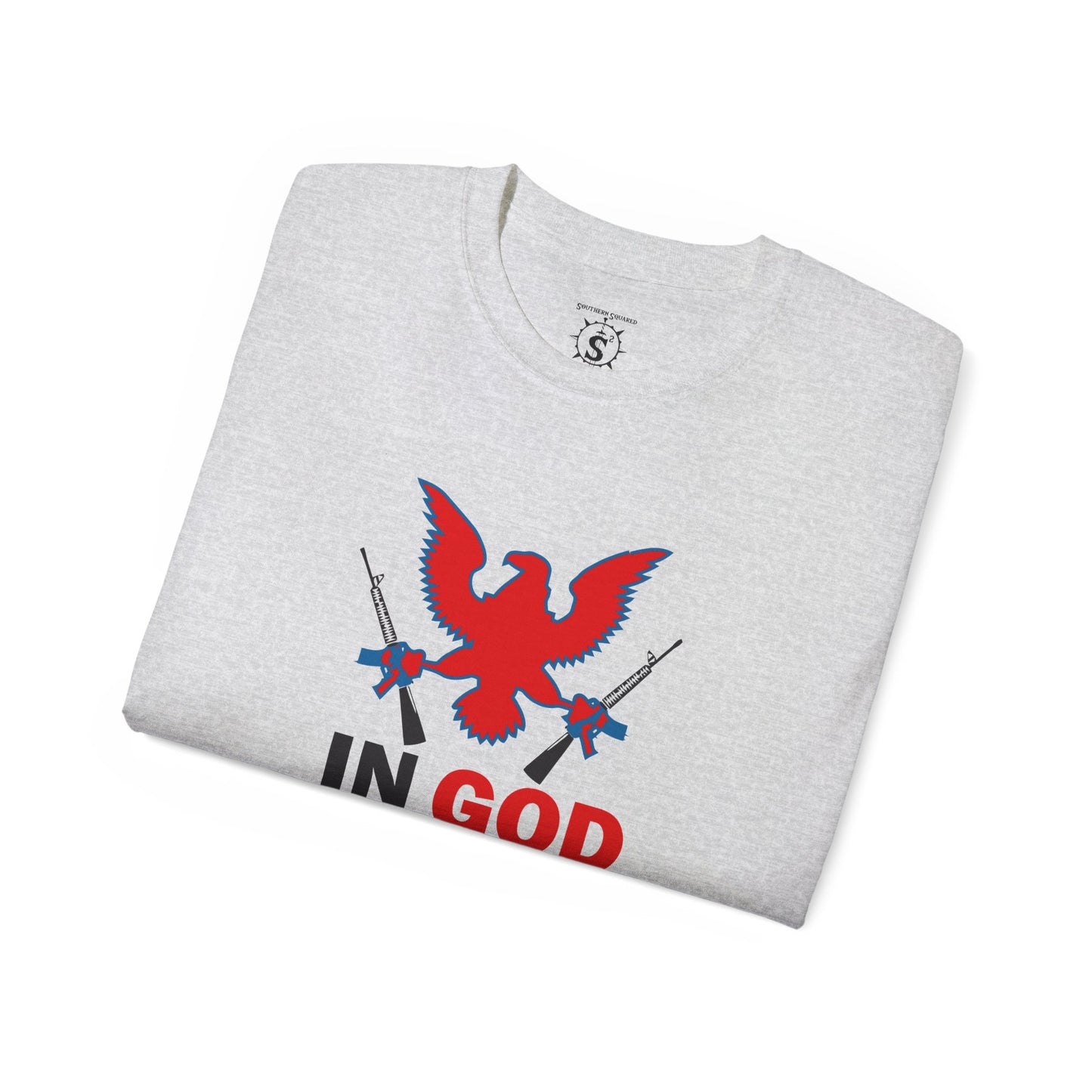 T-Shirt - In God We Trust The Guns Are Just Backup - Unisex Cotton Shirt