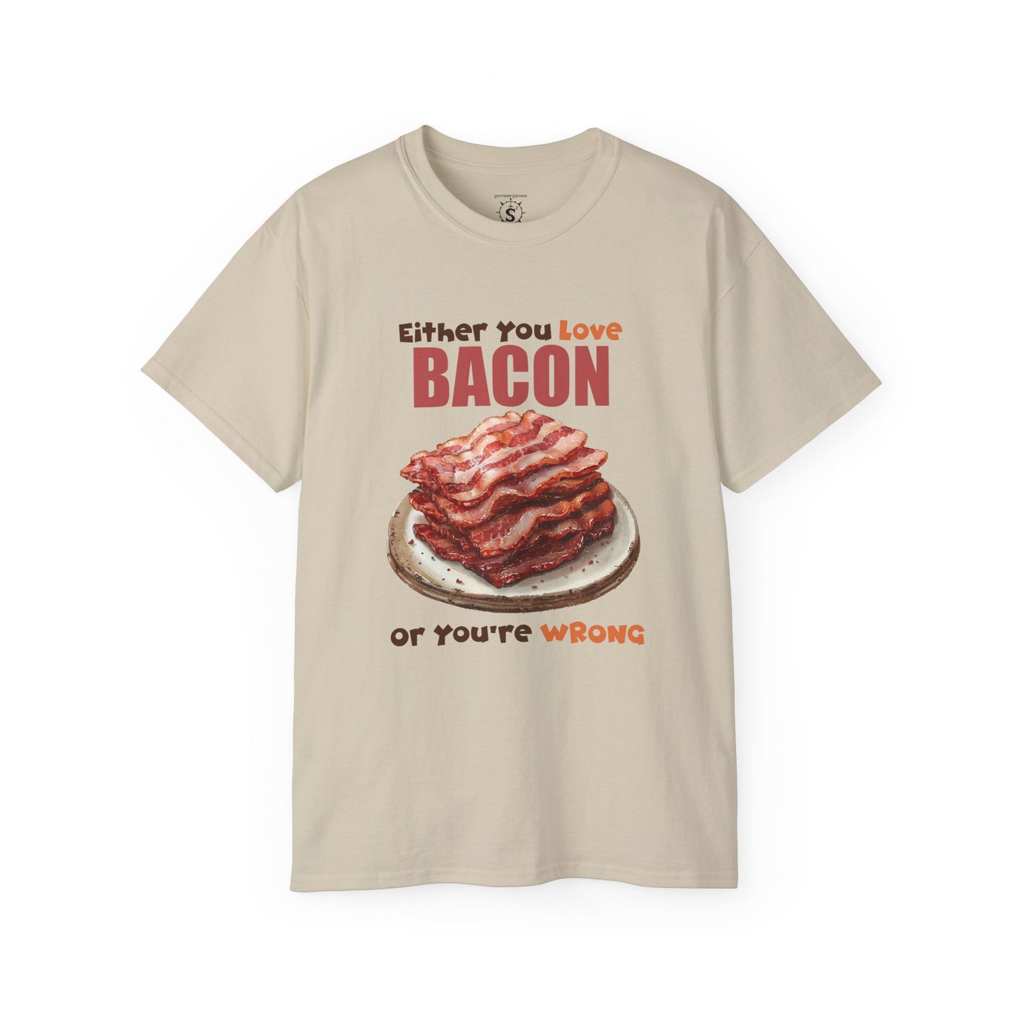 T-Shirt - Either You Love Bacon Or You are Wrong - Unisex Cotton Shirt