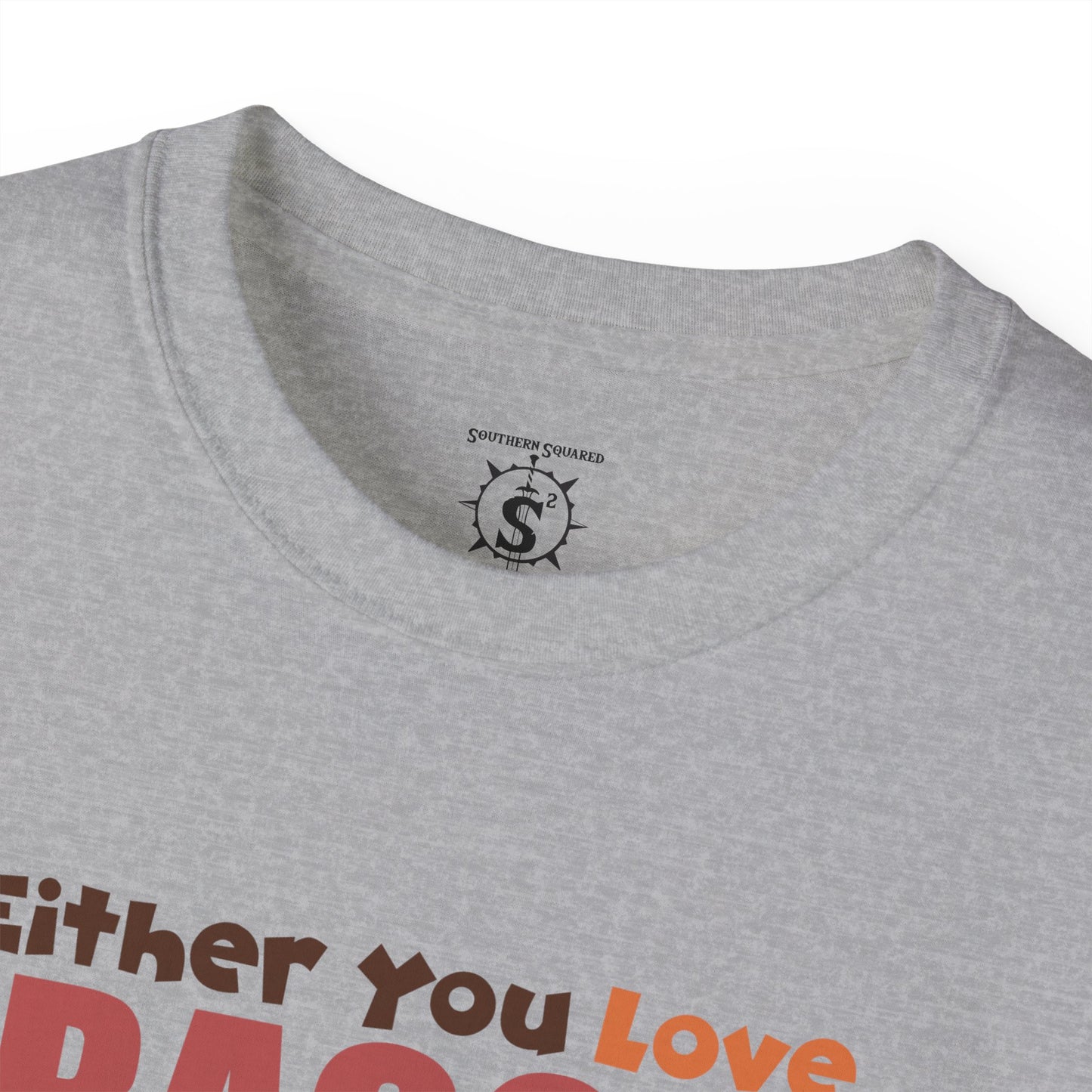T-Shirt - Either You Love Bacon Or You are Wrong - Unisex Cotton Shirt