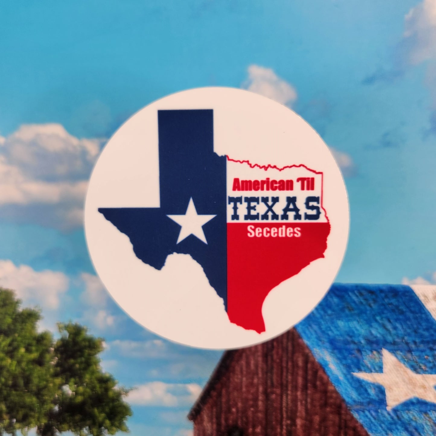 Magnet: Patriotic (American Till Texas Secedes)