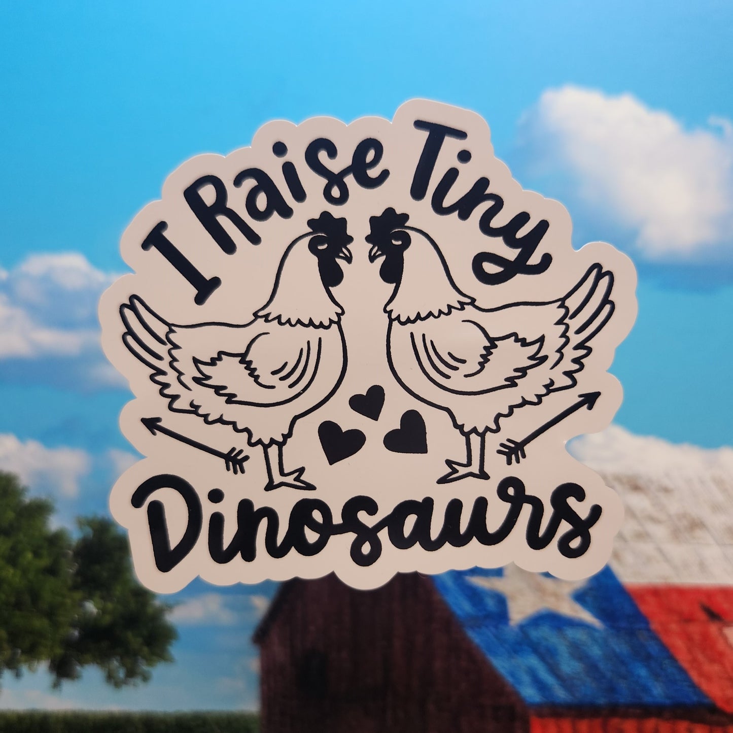 Sticker: Farm/Homestead (I Raise Tiny Dinosaurs, 2 Chickens)