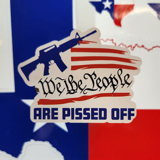 Sticker: Patriotic (We the People are Pissed Off)